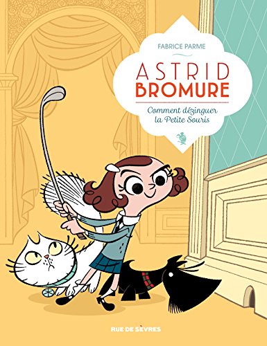 Astrid Bromure T1 - Comment dézinguer la petite souris