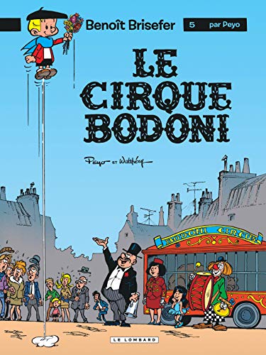Benoît Brisefer t5 - Le cirque Bodoni