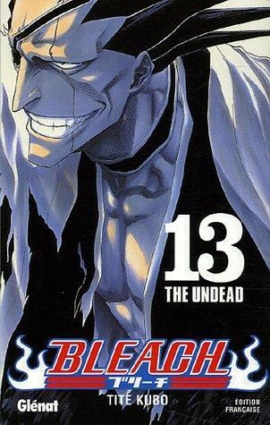 Bleach T13 - The undead