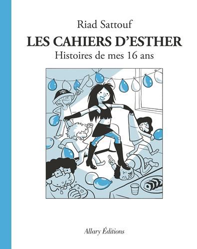 Cahiers d'Esther (Les) T.07 : Histoires de mes 16 ans
