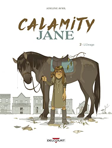 Calamity Jane T02 : L'orage