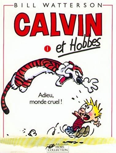 Calvin et Hobbes T1 - Adieu, monde cruel !