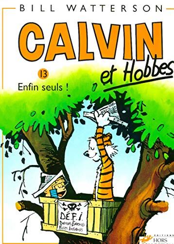 Calvin et Hobbes T13 - Enfin seuls !