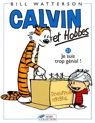 Calvin et Hobbes T21 - Je suis trop génial
