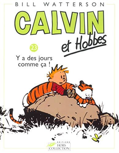 Calvin et Hobbes T23 - Y'a des jours comme ça !