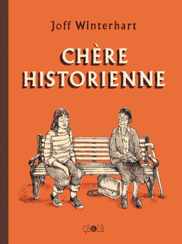 Chère historienne
