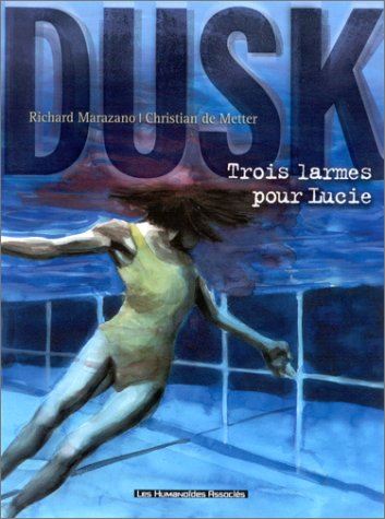 Dusk T2 - Trois larmes pour Lucie