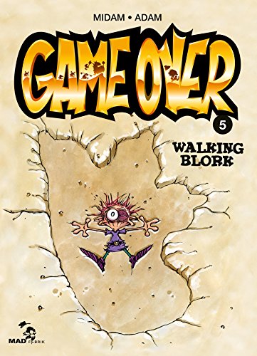 Game over T5 - Walking blork