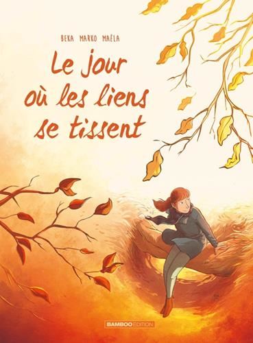 Jour où (Le) T.07 : Le jour où les liens se tissent