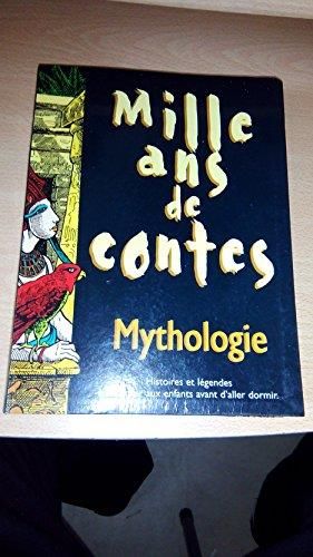 Mille ans de contes - Mythologie