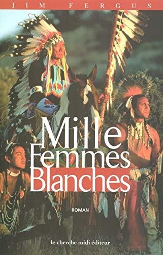 Mille femmes blanches T.1