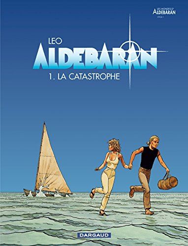 Mondes d'Aldébaran, cycle 1 : Aldébaran (Les) T1 - La catastrophe