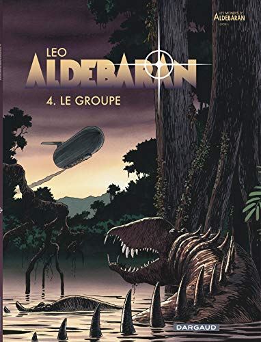 Mondes d'Aldébaran, cycle 1 : Aldébaran (Les) T4 - Le groupe