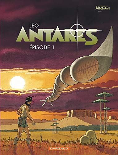 Mondes d'Aldébaran, cycle 3 : Antarès (Les) T11 - Episode 1