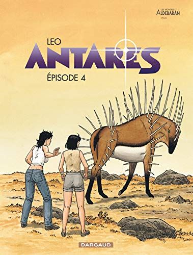 Mondes d'Aldébaran, cycle 3 : Antarès (Les) T14 - Episode 4