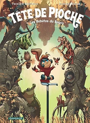 Tête de pioche T.01 : Les bébêtes du bayou