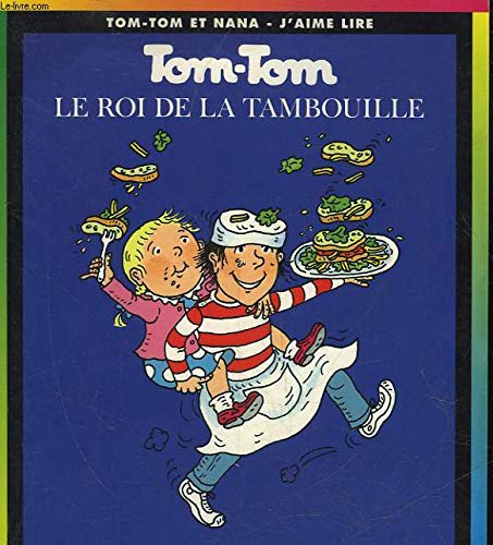 Tom-Tom et Nana T3 - Le roi de la tambouille