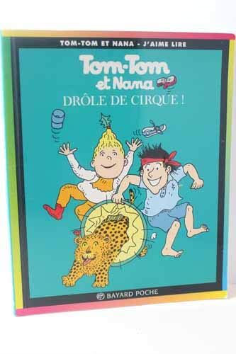 Tom-Tom et Nana T7 - Drôle de cirque !