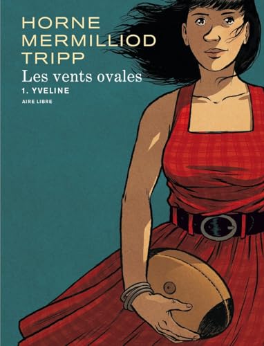 Vents ovales (Les) T.01 : Yveline