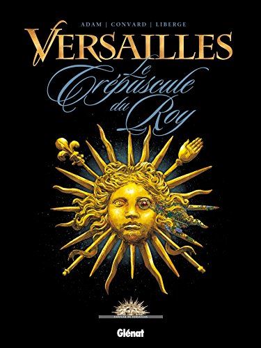 Versailles T1 - Le crépuscule du roy