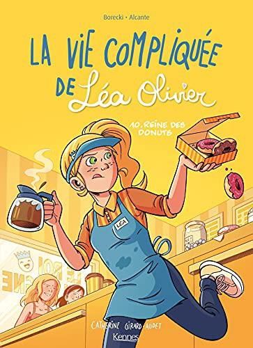 Vie compliquée de Léa Olivier (La) T.10 : Reine des donuts