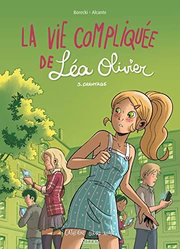 Vie compliquée de Léa Olivier (La) T3 - Chantage